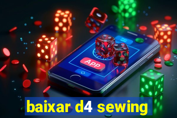 baixar d4 sewing